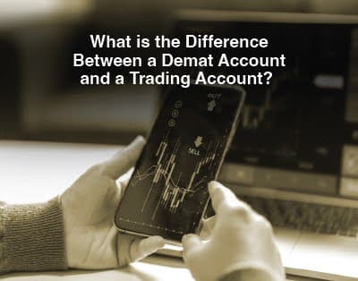 Difference Between a Demat Account and a Trading Account