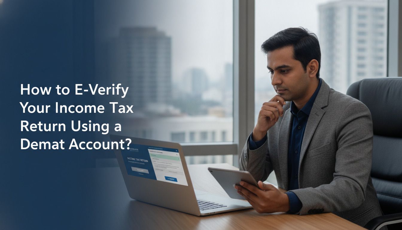 How to E-Verify Your Income Tax Return Using a Demat Account?