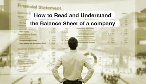 How to Read and Understand the Balance Sheet of a Company